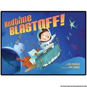 BUNDLE & SAVE 🚀 Bedtime Blastoff! Illustrated Kids Book by Luke Reynolds